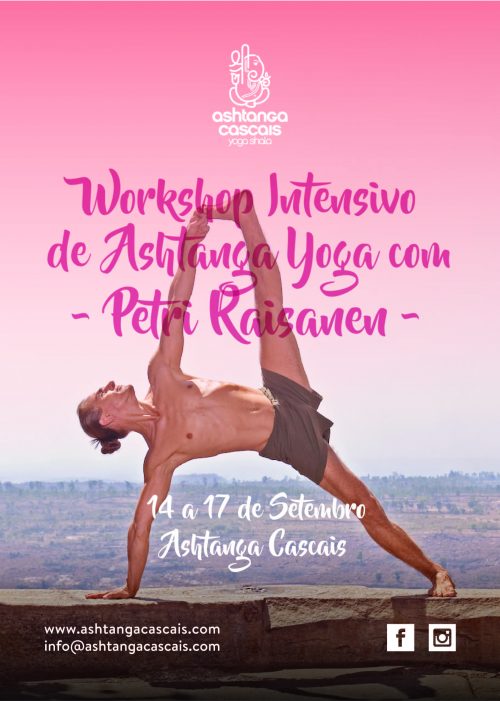 PETRI RAISANEN INTENSIVE WORKSHOP FROM SEPTEMBER 14th to 17th, IN ASHTANGA CASCAIS, ESTORIL,PORTUGAL