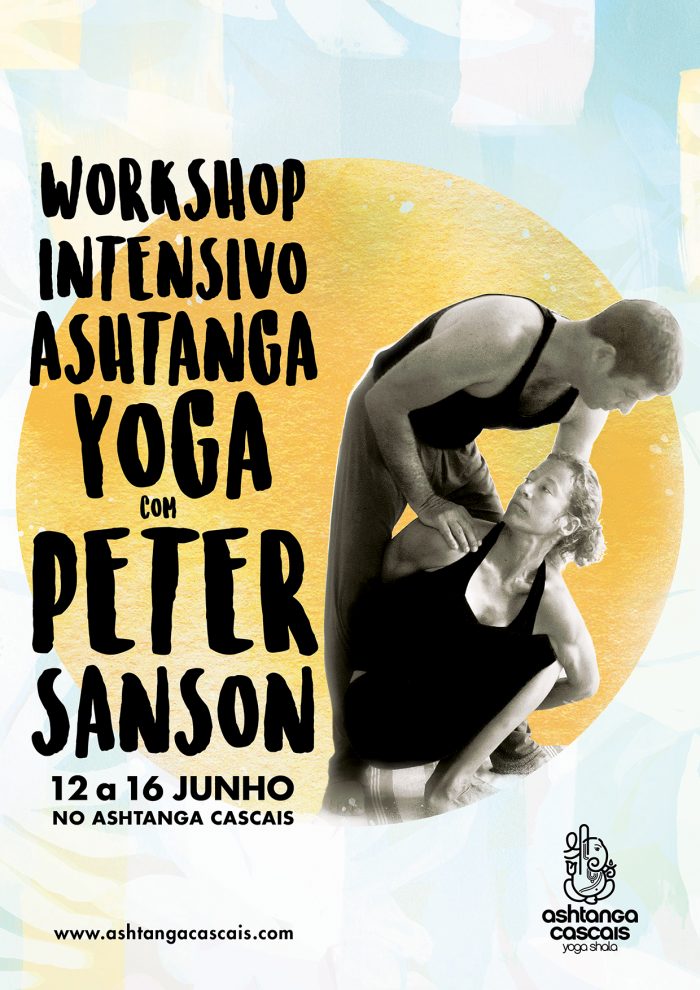 INTENSIVE WORKSHOP WITH PETER SANSON FROM JUNE 12th TO 16th, AT ASHTANGA CASCAIS.