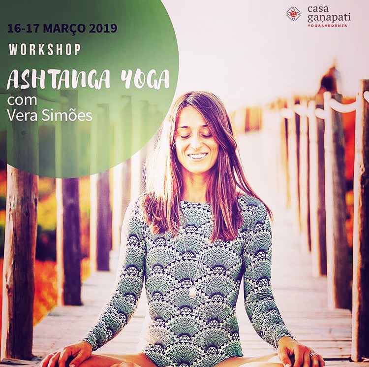 WORKSHOP ASHTANGA YOGA COM VERA SIMÕES, NA CASA GANAPATI, PORTO WORKSHOP ASHTANGA YOGA COM VERA SIMÕES, NA CASA GANAPATI, PORTO