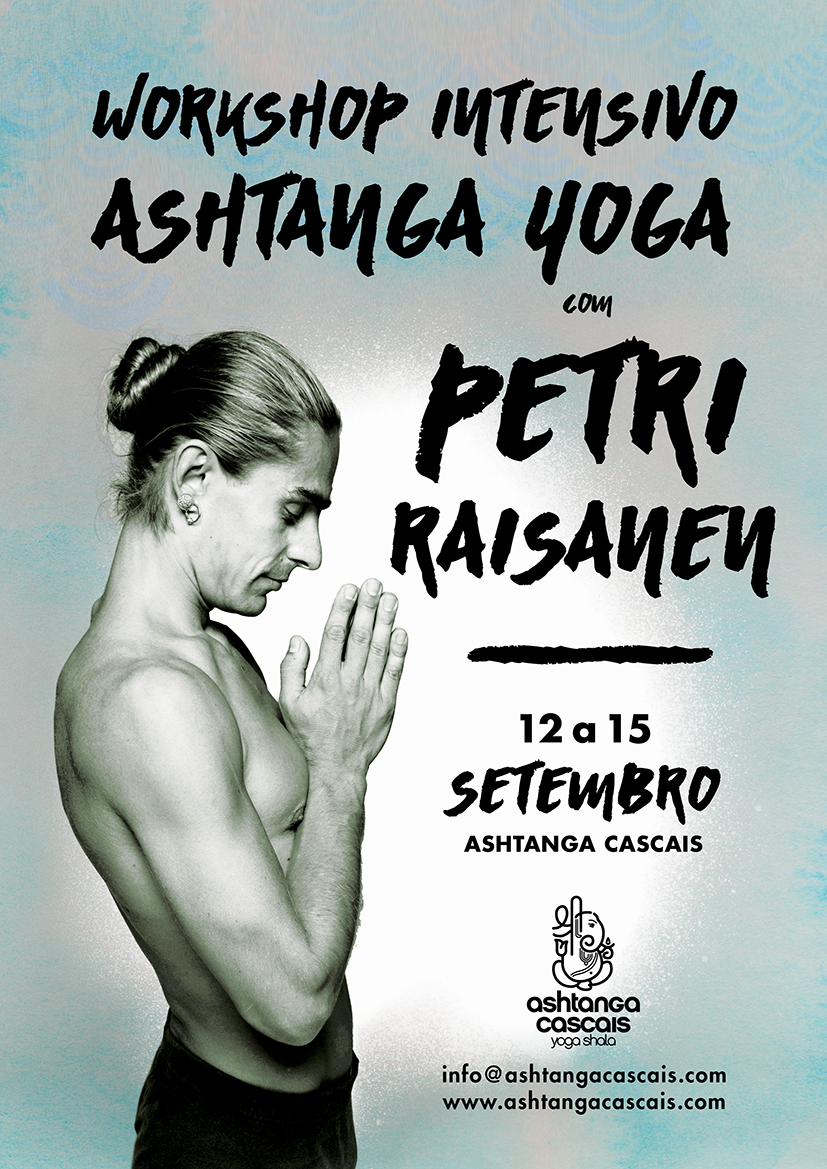 WORKSHOP PETRI RAISANEN, 12 A 15 SETEMBRO, NO ASHTANGA CASCAIS