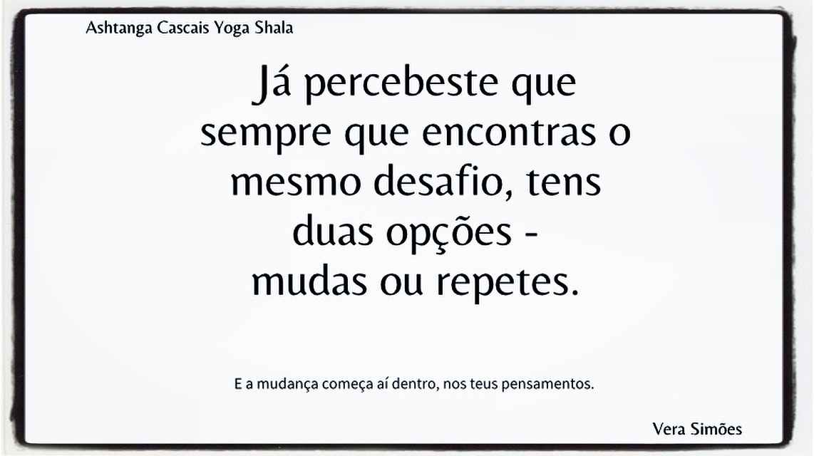 MUDAS OU REPETES!