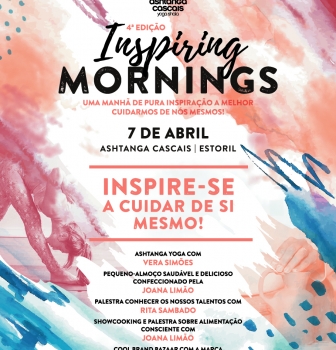 INSPIRING MORNINGS, one morning of pure inspiration to take better care of ourselves, April 7th, Ashtanga Cascais, Estoril