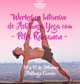 PETRI RAISANEN INTENSIVE WORKSHOP FROM SEPTEMBER 14th to 17th, IN ASHTANGA CASCAIS, ESTORIL,PORTUGAL